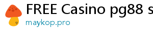 FREE Casino pg88 slot